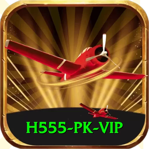 H555 PK VIP - 2